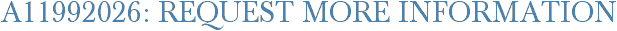 A11992026: Request More Information