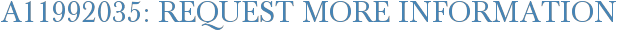 A11992035: Request More Information