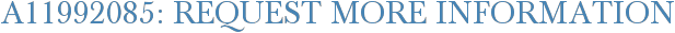A11992085: Request More Information