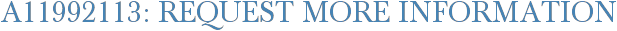 A11992113: Request More Information