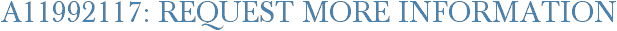 A11992117: Request More Information