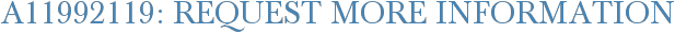 A11992119: Request More Information