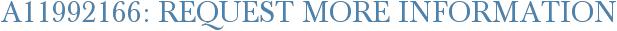 A11992166: Request More Information