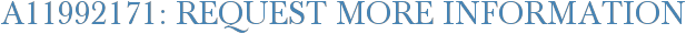 A11992171: Request More Information