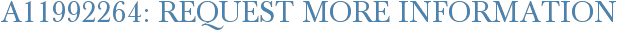 A11992264: Request More Information
