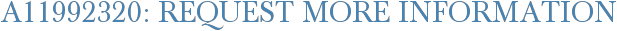 A11992320: Request More Information