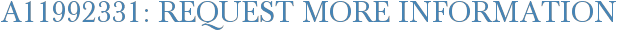 A11992331: Request More Information