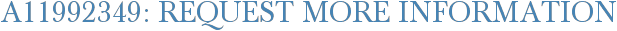 A11992349: Request More Information