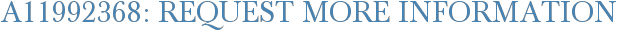 A11992368: Request More Information