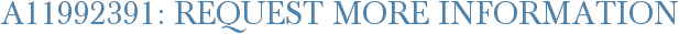 A11992391: Request More Information