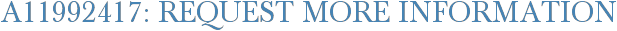 A11992417: Request More Information