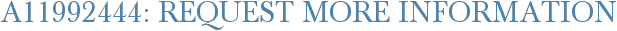 A11992444: Request More Information