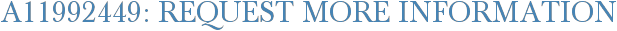 A11992449: Request More Information