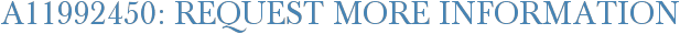 A11992450: Request More Information