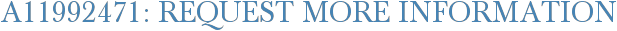 A11992471: Request More Information