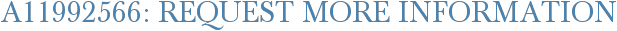A11992566: Request More Information