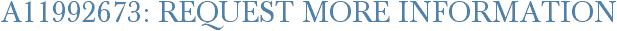 A11992673: Request More Information