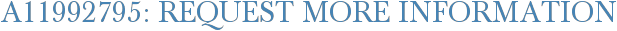 A11992795: Request More Information