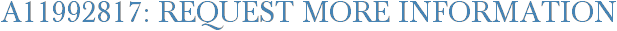 A11992817: Request More Information