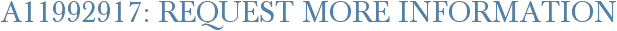 A11992917: Request More Information