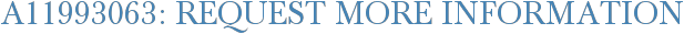 A11993063: Request More Information