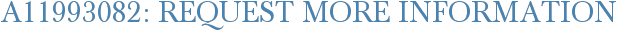 A11993082: Request More Information