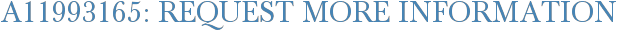 A11993165: Request More Information