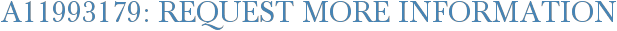 A11993179: Request More Information