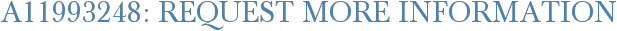 A11993248: Request More Information