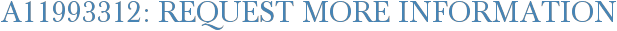 A11993312: Request More Information
