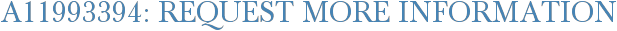 A11993394: Request More Information