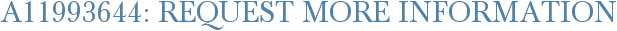 A11993644: Request More Information