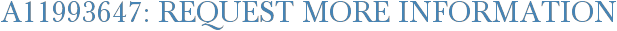 A11993647: Request More Information