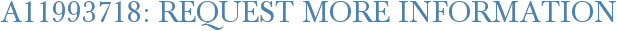 A11993718: Request More Information