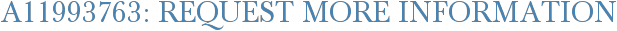 A11993763: Request More Information