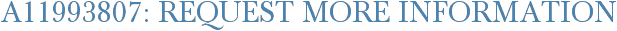 A11993807: Request More Information