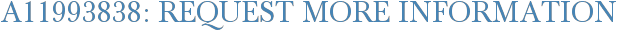 A11993838: Request More Information