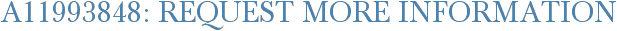 A11993848: Request More Information