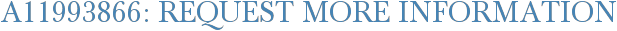 A11993866: Request More Information