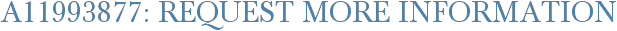 A11993877: Request More Information