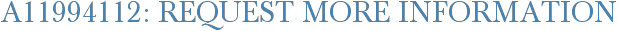 A11994112: Request More Information