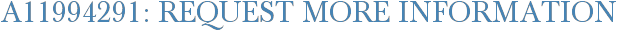 A11994291: Request More Information