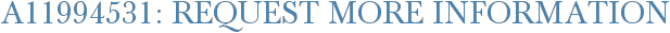 A11994531: Request More Information
