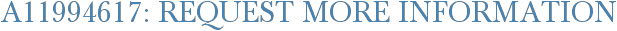 A11994617: Request More Information