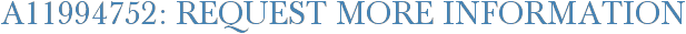 A11994752: Request More Information