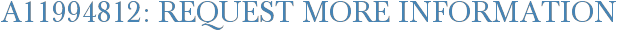 A11994812: Request More Information