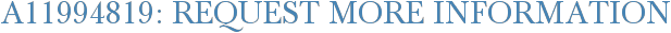 A11994819: Request More Information