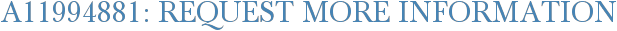 A11994881: Request More Information