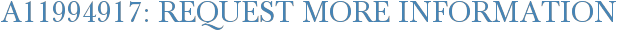 A11994917: Request More Information