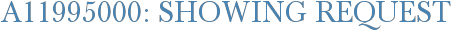 A11995000: Showing Request